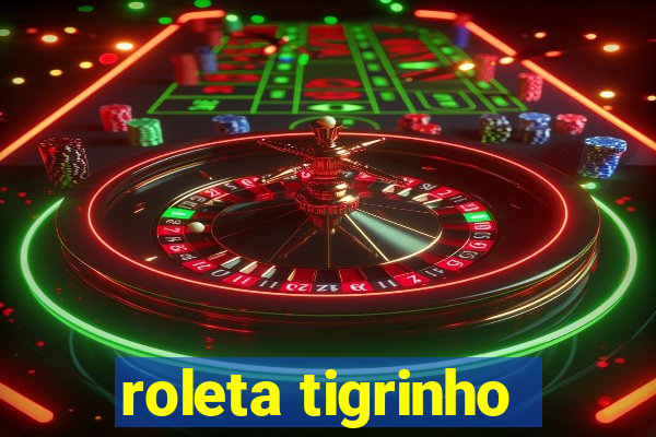 roleta tigrinho